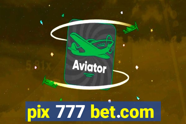 pix 777 bet.com